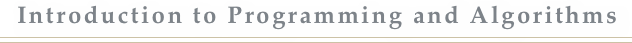 Introduction to Programming and Algorithms￼